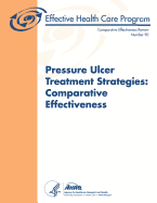 Pressure Ulcer Treatment Strategies: Comparative Effectiveness: Comparative Effectiveness Review Number 90
