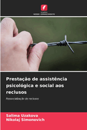 Presta??o de assist?ncia psicol?gica e social aos reclusos