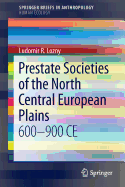 Prestate Societies of the North Central European Plains: 600-900 CE