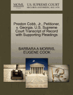 Preston Cobb, Jr., Petitioner, V. Georgia. U.S. Supreme Court Transcript of Record with Supporting Pleadings - Morris, Barbara A, and Cook, Eugene