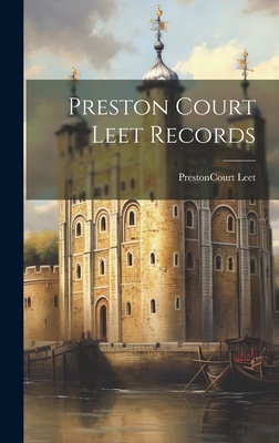 Preston Court Leet Records - Preston (Lancashire, England) Court (Creator)