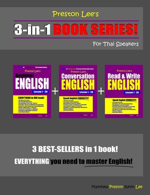 Preston Lee's 3-in-1 Book Series! Beginner English, Conversation English & Read & Write English Lesson 1 - 20 For Thai Speakers - Preston, Matthew, and Lee, Kevin