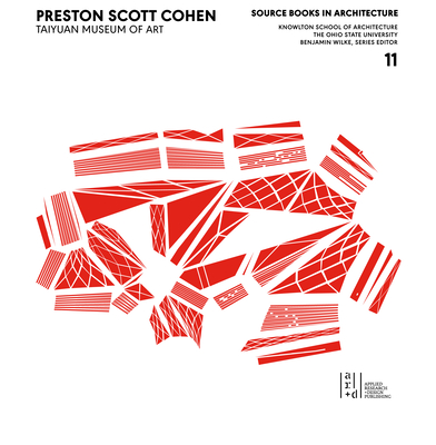 Preston Scott Cohen: Taiyuan Museum of Art - Cohen, Scott, and Wilke, Benjamin