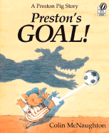 Preston's Goal!: A Preston Pig Story - 