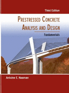 Prestressed Concrete Analysis and Design: Fundamentals