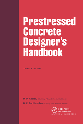 Prestressed Concrete Designer's Handbook - Abeles, P W, and Bardhan-Roy, B K