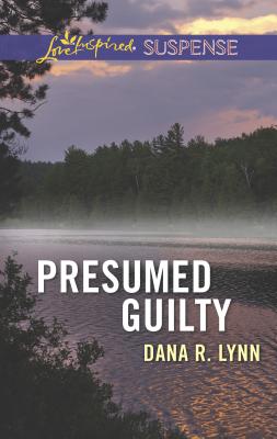 Presumed Guilty - Lynn, Dana R