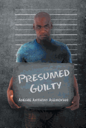 Presumed Guilty