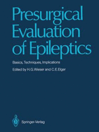 Presurgical Evaluation of Epileptics: Basics, Techniques, Implications