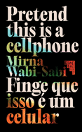 Pretend This Is A Cellphone   Finge Que Isso ? Um Celular