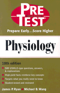 Pretest Self-assessment and Review: Physiology - Ryan, James P., and Wang, Michael B., and Wenz, Catherine A. (Editor)