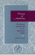 Pretexts of Authority: The Rhetoric of Authorship in the Renaissance Preface