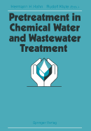 Pretreatment in Chemical Water and Wastewater Treatment: Proceedings of the 3rd Gothenburg Symposium 1988, 1.-3. Juni 1988, Gothenburg