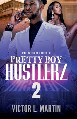 Pretty Boy Hustlerz II - Martin, Victor L