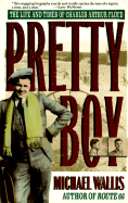 Pretty Boy: The Life & Times of Charles Arthur Floyd