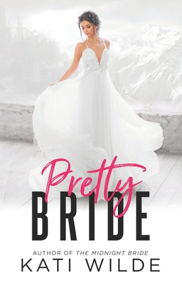 Pretty Bride - Wilde, Kati