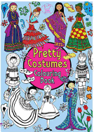Pretty Costumes Colouring Book