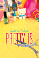 Pretty Is