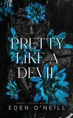 Pretty Like A Devil: Alternate Cover Edition - O'Neill, Eden
