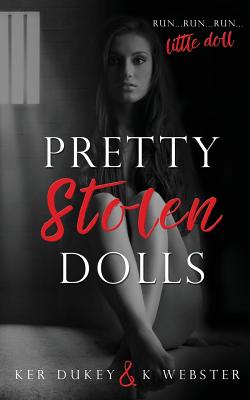 Pretty Stolen Dolls - Duke, Kerry, and Webster, K