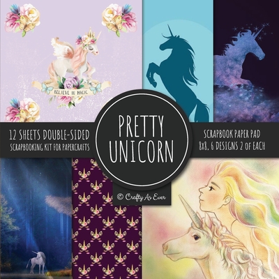 Pretty Unicorn Scrapbook Paper Pad 8x8 Scrapbooking Kit for Papercrafts, Cardmaking, Printmaking, DIY Crafts, Fantasy Themed, Designs, Borders, Backgrounds, Patterns - Crafty as Ever