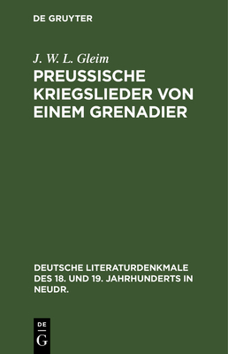 Preussische Kriegslieder Von Einem Grenadier - Gleim, J W L