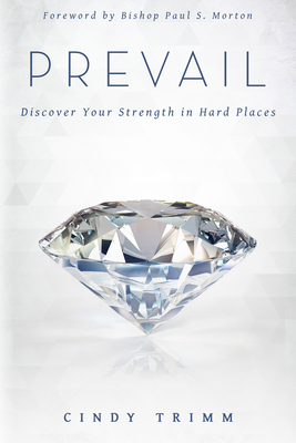 Prevail: Discover Your Strength in Hard Places - Trimm, Cindy, Dr.