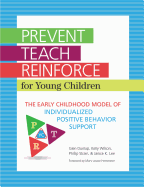 Prevent-Teach-Reinforce for Young Children: The Early Childhood Model of Individualized Positive Behavior Support