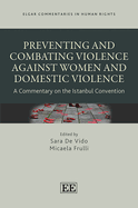 Preventing and Combating Violence Against Women and Domestic Violence: A Commentary on the Istanbul Convention