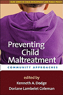 Preventing Child Maltreatment: Community Approaches