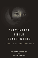Preventing Child Trafficking: A Public Health Approach