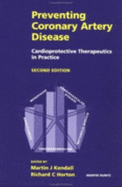 Preventing Coronary Artery Disease: Cardioprotective Therapeutics in Practice