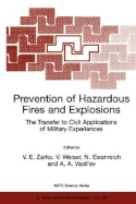 Prevention of Hazardous Fires and Explosions: The Transfer to Civil Applications of Military Experiences