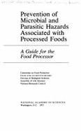 Prevention of Microbial and Parasitic Hazards Associated with Processed Foods: A Guide for the Food Processor - National Research Council