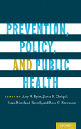 Prevention, Policy, and Public Health
