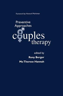 Preventive Approaches in Couples Therapy - Berger, Rony, and Hannah, Mo Therese