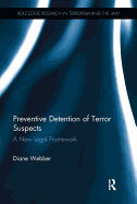 Preventive Detention of Terror Suspects: A New Legal Framework