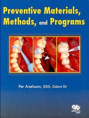 Preventive Materials, Methods, and Programs - Axelsson, Per, D.D