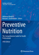 Preventive Nutrition: The Comprehensive Guide for Health Professionals