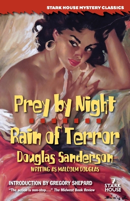 Prey by Night / Rain of Terror - Sanderson, Douglas, and Shepard, Gregory (Introduction by)