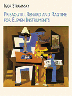 Pribaoutki, Renard and Ragtime for Eleven Instruments