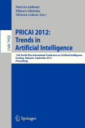 Pricai 2012: Trends in Artificial Intelligence: 12th Pacific Rim International Conference, Kuching, Malaysia, September 3-7, 2012. Proceedings