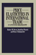 Price Elasticities in International Trade: An Annotated Bibliography