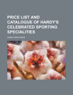 Price List and Catalogue of Hardy's Celebrated Sporting Specialities