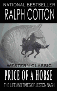 Price Of A Horse: The Life and Times of Jeston Nash