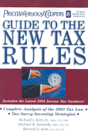 PricewaterhouseCoopers' Guide to the New Tax Rules: Includes the Latest 2004 Income Tax Numbers! - PricewaterhouseCoopers