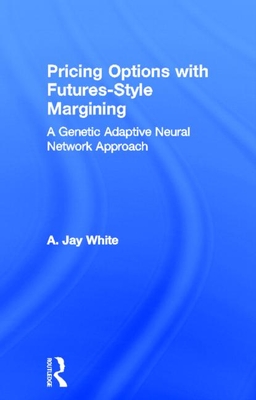 Pricing Options with Futures-Style Margining: A Genetic Adaptive Neural Network Approach - White, Alan