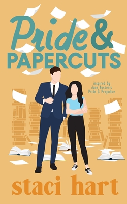 Pride and Papercuts: Inspired by Jane Austen's Pride and Papercuts - Hart, Staci