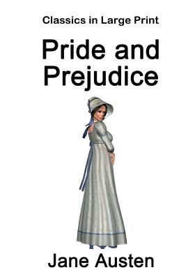 Pride and Prejudice - Classics in Large Print - Copland, Craig Stephen (Editor), and Austen, Jane