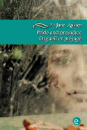 Pride and Prejudice/Orgueil Et Prejuge: Bilingual Edition/Edition Bilingue
